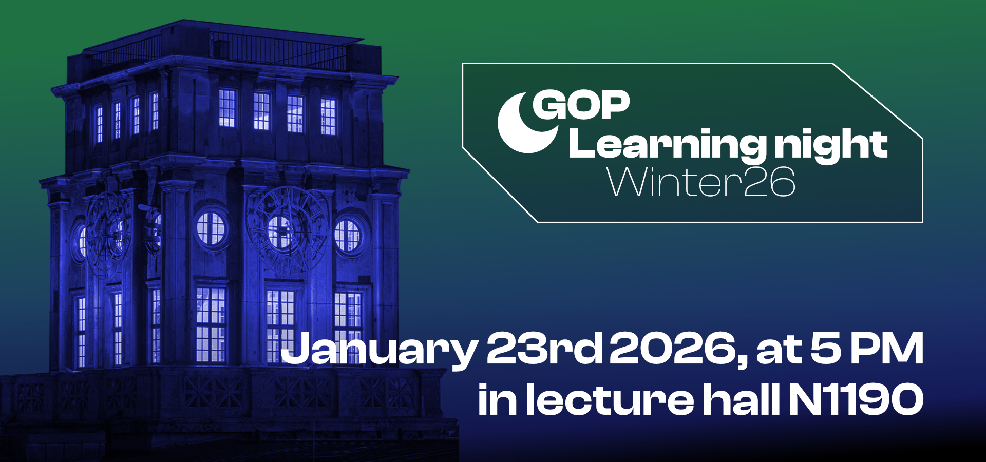 Learning night on January 23rd 2026 at 5PM in lecture hall N1190